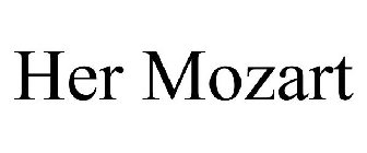 HER MOZART