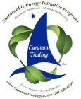 CARAVAN TRADING SUSTAINABLE ENERGY INITIATIVE PROGRAM RESTAURANT PARTNERSHIP WITH WASTE OIL RECYCLERS FOR A 