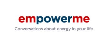 EMPOWERME CONVERSATIONS ABOUT ENERGY IN YOUR LIFE