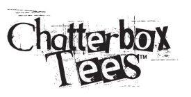 CHATTERBOX TEES
