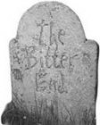 THE BITTER END