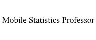 MOBILE STATISTICS PROFESSOR