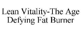 LEAN VITALITY-THE AGE DEFYING FAT BURNER