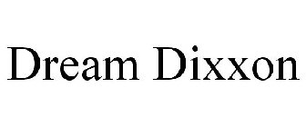 DREAM DIXXON