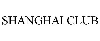 SHANGHAI CLUB