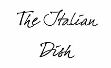 THE ITALIAN DISH