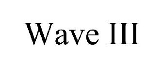 WAVE III