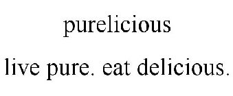 PURELICIOUS LIVE PURE. EAT DELICIOUS.