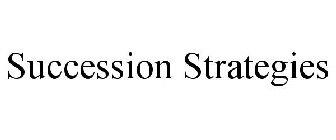 SUCCESSION STRATEGIES