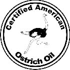 CERTIFIED AMERICAN OSTRICH OIL
