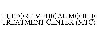 TUFPORT MEDICAL MOBILE TREATMENT CENTER MTC