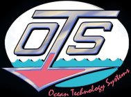 OTS OCEAN TECHNOLOGY SYSTEMS