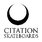CITATION SKATEBOARDS