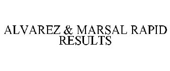 ALVAREZ & MARSAL RAPID RESULTS