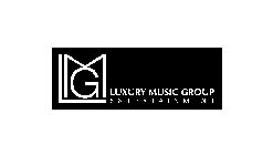 LMG LUXURY MUSIC GROUP ENTERTAINMENT