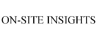 ON-SITE INSIGHTS