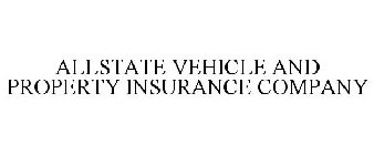 ALLSTATE VEHICLE AND PROPERTY INSURANCE COMPANY
