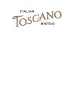 TOSCANO ITALIAN BISTRO