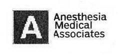 A ANESTHESIA MEDICAL ASSOCIATES