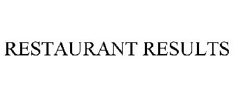 RESTAURANT RESULTS