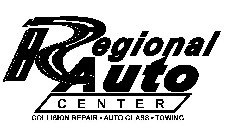 REGIONAL AUTO CENTER COLLISION REPAIR · AUTO GLASS · TOWING
