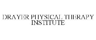 DRAYER PHYSICAL THERAPY INSTITUTE