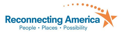 RECONNECTING AMERICA PEOPLE · PLACES · POSSIBILITY