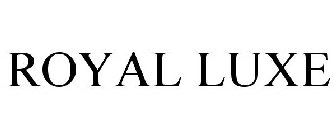 ROYAL LUXE