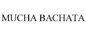 MUCHA BACHATA