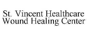 ST. VINCENT HEALTHCARE WOUND HEALING CENTER