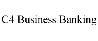 C4 BUSINESS BANKING