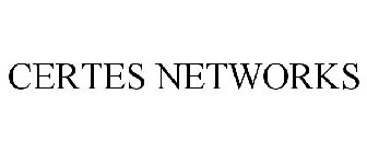 CERTES NETWORKS