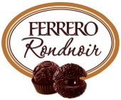 FERRERO RONDNOIR