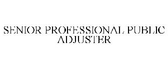 SENIOR PROFESSIONAL PUBLIC ADJUSTER