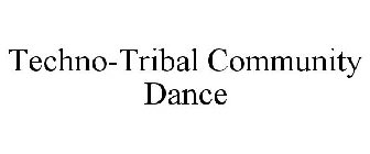 TECHNO-TRIBAL COMMUNITY DANCE