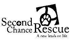 SECOND CHANCE RESCUE A NEW LEASH ON LIFE