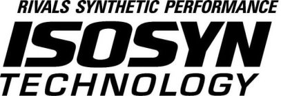 RIVALS SYNTHETIC PERFORMANCE ISOSYN TECHNOLOGY