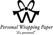 W PERSONAL WRAPPING PAPER 