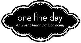 ONE FINE DAY AN EVENT PLANNING COMPANY