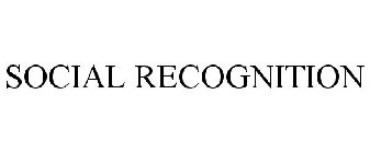 SOCIAL RECOGNITION