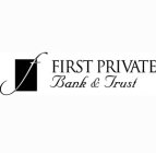 F FIRST PRIVATE BANK & TRUST