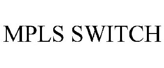 MPLS SWITCH