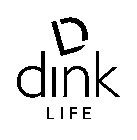 D L DINK LIFE
