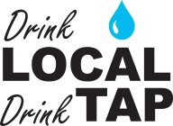 DRINK LOCAL. DRINK TAP.