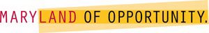 MARYLAND OF OPPORTUNITY.