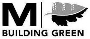 M BUILDING GREEN