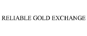 RELIABLE GOLD EXCHANGE