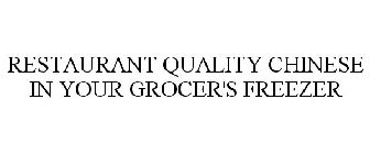 RESTAURANT QUALITY CHINESE IN YOUR GROCER'S FREEZER