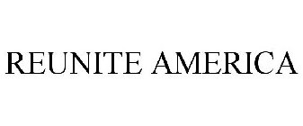 REUNITE AMERICA