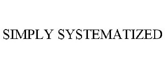 SIMPLY SYSTEMATIZED